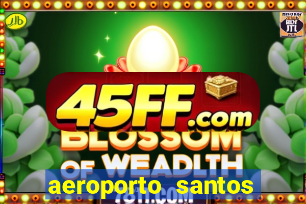 aeroporto santos dumont funciona 24 horas